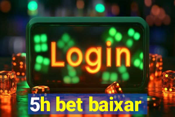 5h bet baixar